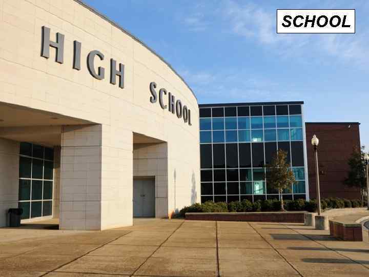 SCHOOL 