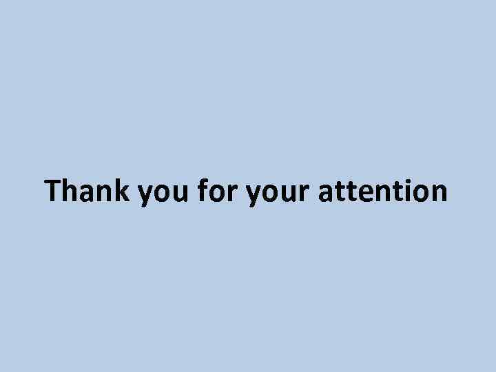 Thank you for your attention 
