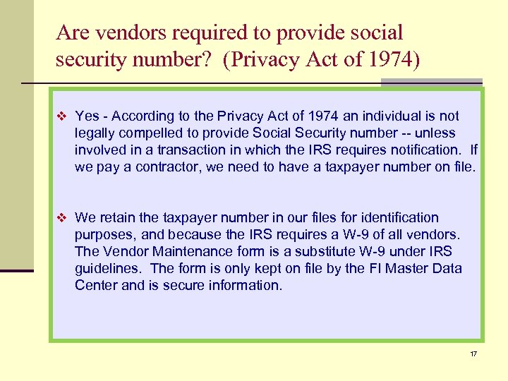 Are vendors required to provide social security number? (Privacy Act of 1974) v Yes