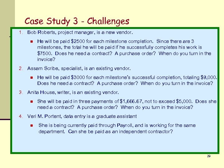 Case Study 3 - Challenges 1. Bob Roberts, project manager, is a new vendor.