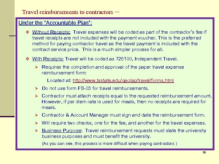 Travel reimbursements to contractors – Under the “Accountable Plan”: v Without Receipts: Travel expenses