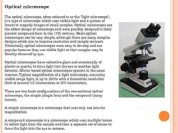 Optical microscope The optical microscope, often referred to as the 