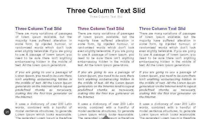 Three Column Text Slid There are many variations of passages of lorem ipsum available,
