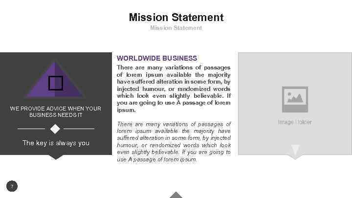 Mission Statement WORLDWIDE BUSINESS WE PROVIDE ADVICE WHEN YOUR BUSINESS NEEDS IT The key
