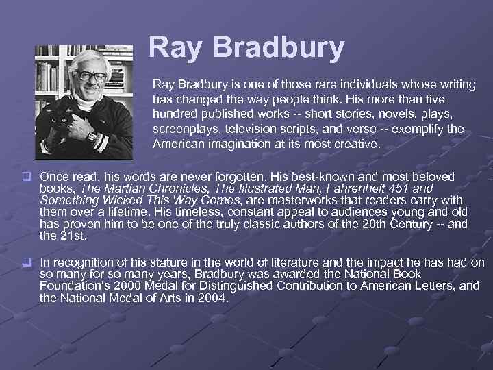Реферат: Ray Bradbury Essay Research Paper Ray Bradbury