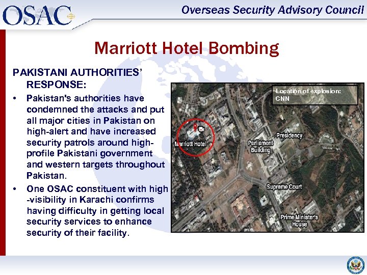 Overseas Security Advisory Council Marriott Hotel Bombing PAKISTANI AUTHORITIES’ RESPONSE: • • Pakistan's authorities