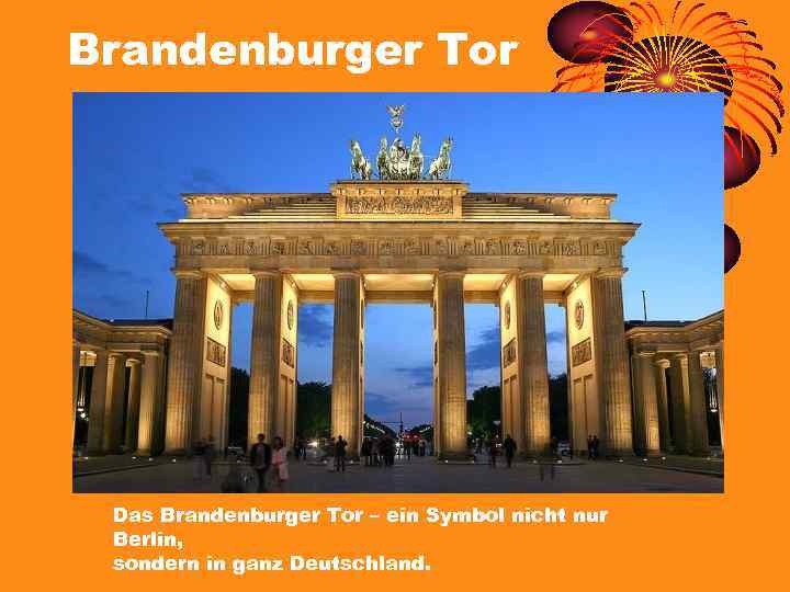 Brandenburger Tor Das Brandenburger Tor – ein Symbol nicht nur Berlin, sondern in ganz