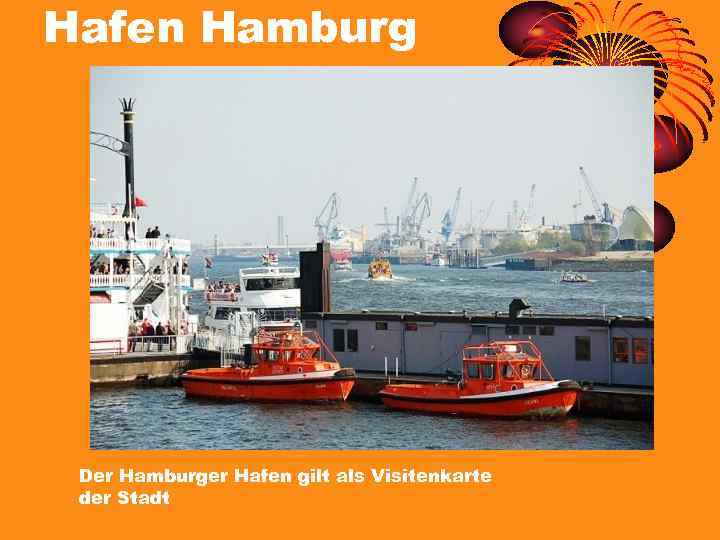 Hafen Hamburg Der Hamburger Hafen gilt als Visitenkarte der Stadt 