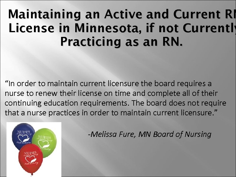 Maintaining an Active and Current RN License in Minnesota, if not Currently Practicing as