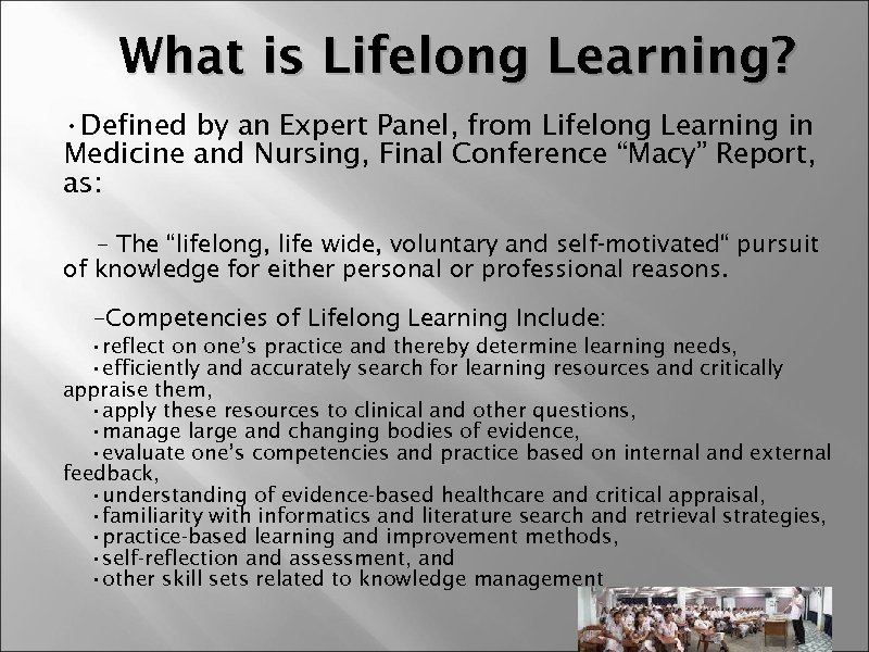 What is Lifelong Learning? • Defined by an Expert Panel, from Lifelong Learning in