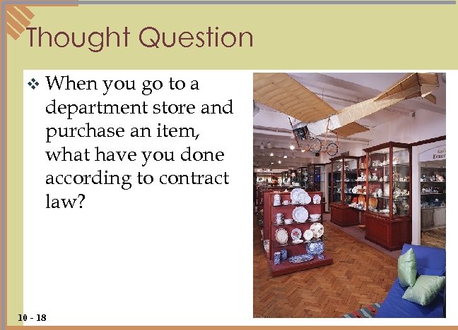Thought Question v When you go to a department store and purchase an item,
