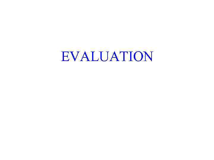 EVALUATION 