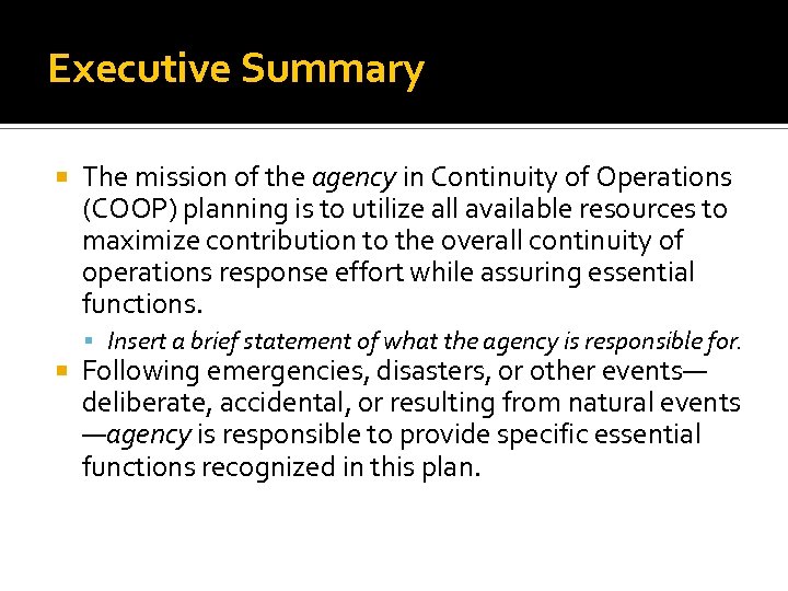 Executive Summary The mission of the agency in Continuity of Operations (COOP) planning is