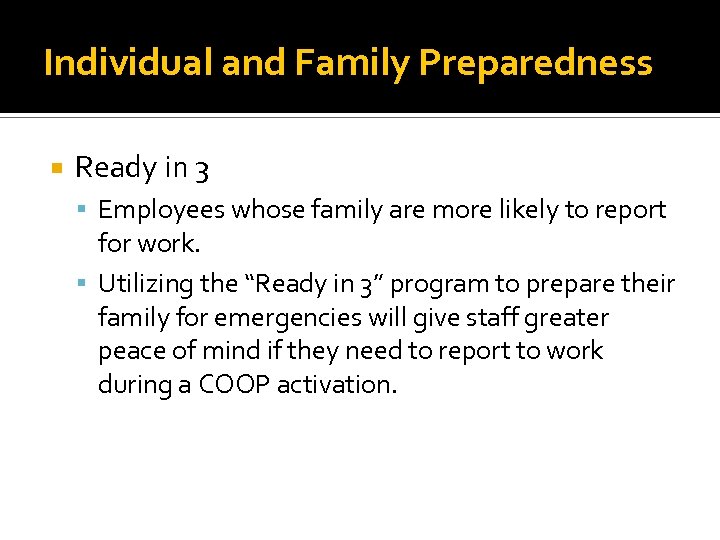 Individual and Family Preparedness Ready in 3 Employees whose family are more likely to