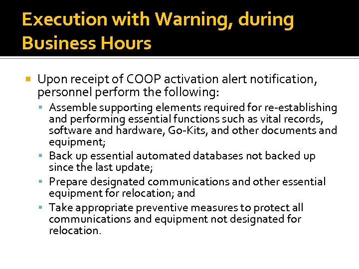 Execution with Warning, during Business Hours Upon receipt of COOP activation alert notification, personnel