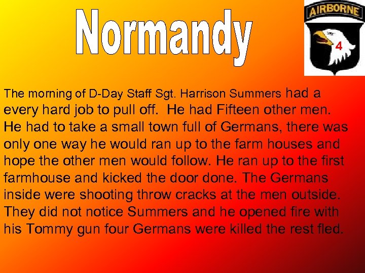 4 The morning of D-Day Staff Sgt. Harrison Summers had a every hard job