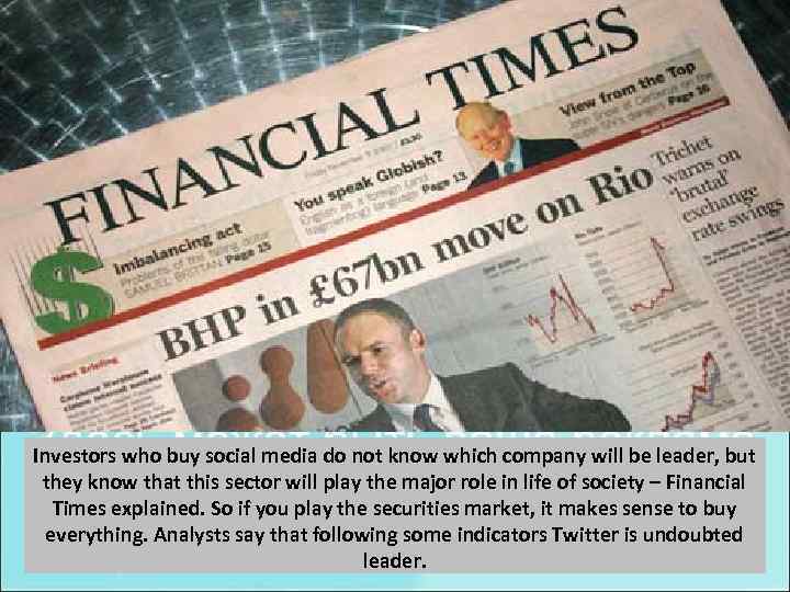 Investors who buy social media do not know which company will be leader, but