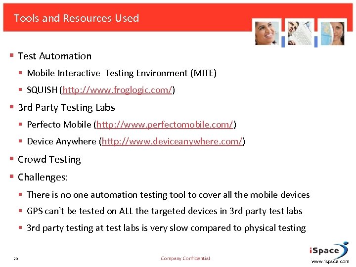 Tools and Resources Used § Test Automation § Mobile Interactive Testing Environment (MITE) §