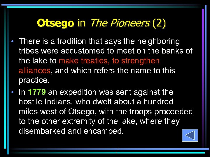 Otsego in The Pioneers (2) • There is a tradition that says the neighboring