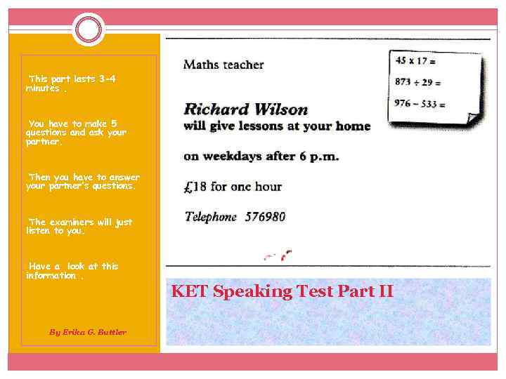  • This part lasts 3 -4 minutes. • You have to make 5