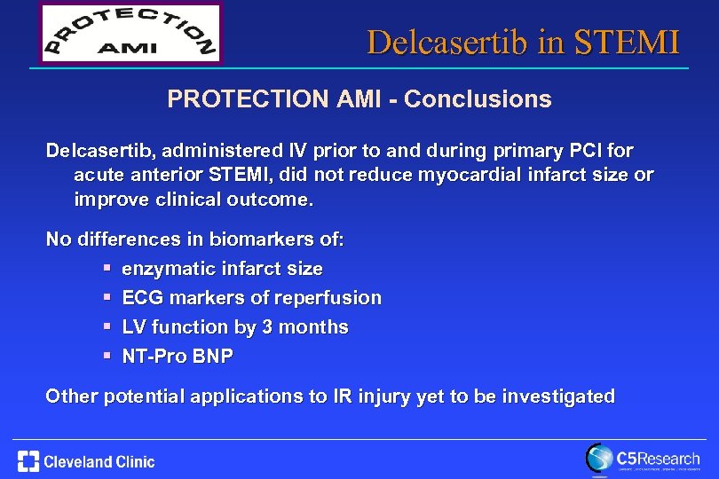 Delcasertib in STEMI PROTECTION AMI - Conclusions Delcasertib, administered IV prior to and during