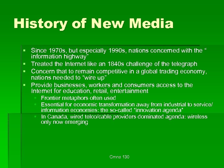 History of New Media § Since 1970 s, but especially 1990 s, nations concerned