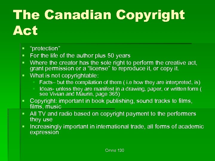 The Canadian Copyright Act § “protection” § For the life of the author plus