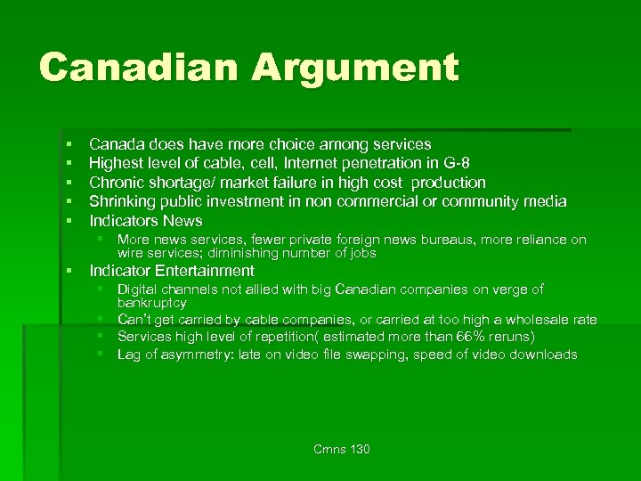 Canadian Argument § § § Canada does have more choice among services Highest level