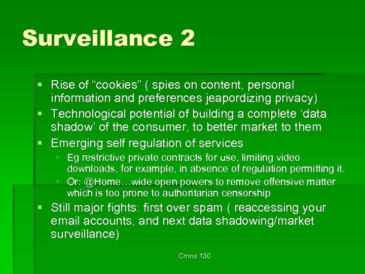 Surveillance 2 § Rise of “cookies” ( spies on content, personal information and preferences
