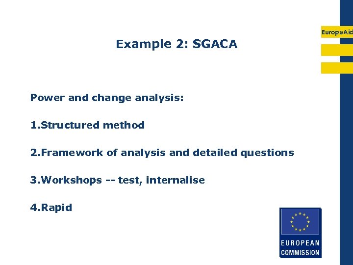 Europe. Aid Example 2: SGACA Power and change analysis: 1. Structured method 2. Framework