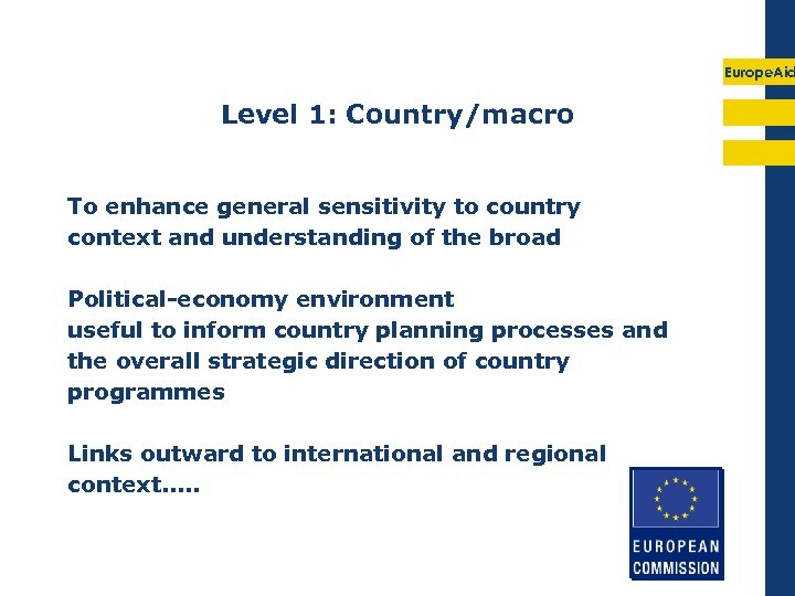 Europe. Aid Level 1: Country/macro To enhance general sensitivity to country context and understanding