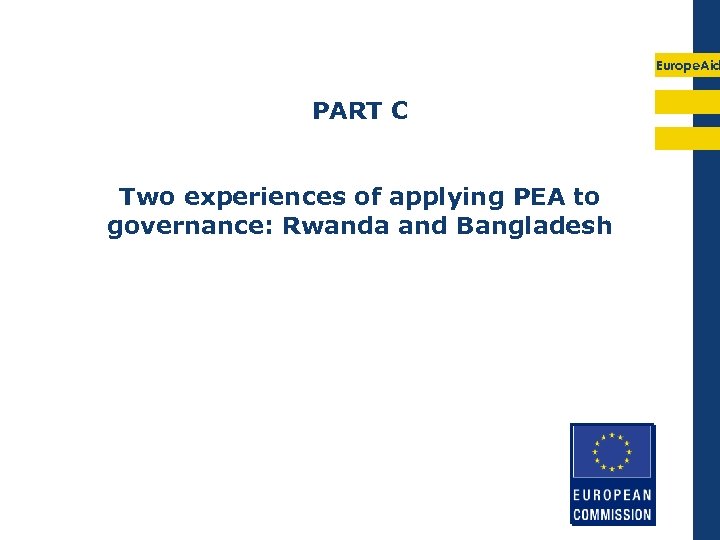 Europe. Aid PART C Two experiences of applying PEA to governance: Rwanda and Bangladesh