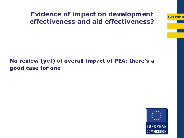 Evidence of impact on development effectiveness and aid effectiveness? No review (yet) of overall