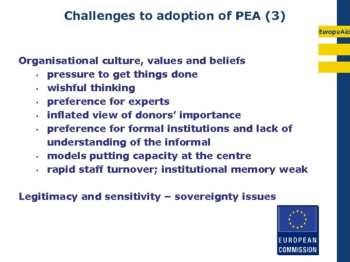 Challenges to adoption of PEA (3) Europe. Aid Organisational culture, values and beliefs •