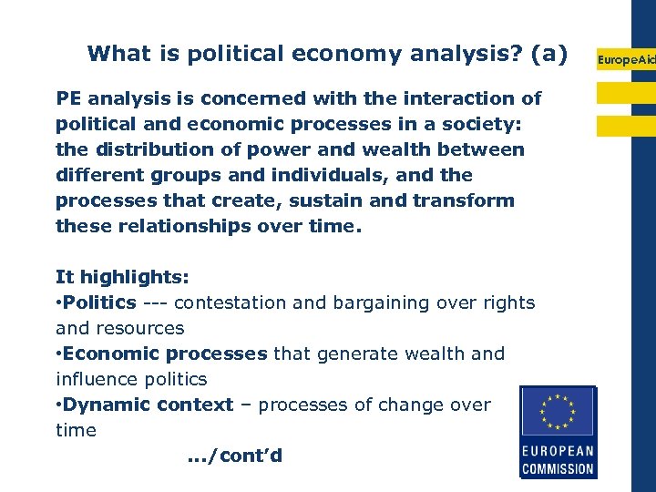 What is political economy analysis? (a) PE analysis is concerned with the interaction of