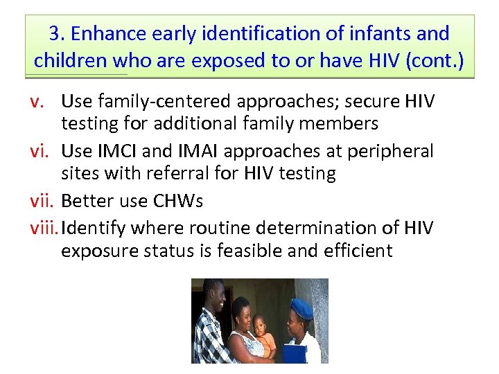 3. Enhance early identification of infants and children who are exposed to or have