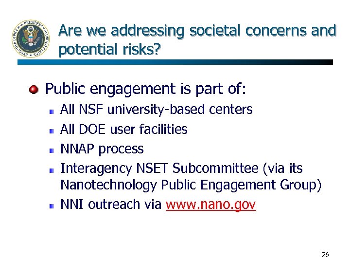 Are we addressing societal concerns and potential risks? Public engagement is part of: All