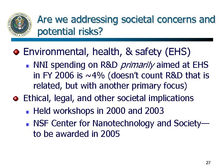 Are we addressing societal concerns and potential risks? Environmental, health, & safety (EHS) NNI