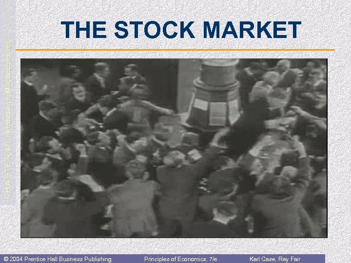 C H A P T E R 17: Introduction to Macroeconomics THE STOCK MARKET