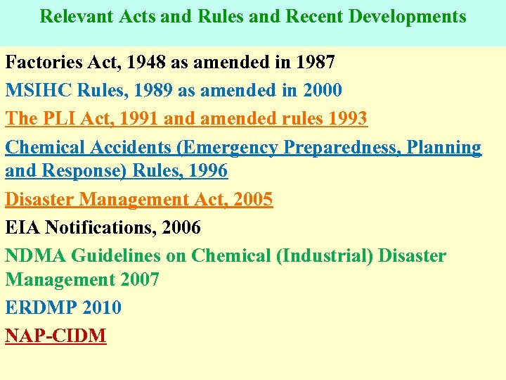 Relevant Acts and Rules and Recent Developments Factories Act, 1948 as amended in 1987