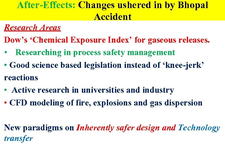 After-Effects: Changes ushered in by Bhopal Accident Research Areas Dow’s ‘Chemical Exposure Index’ for