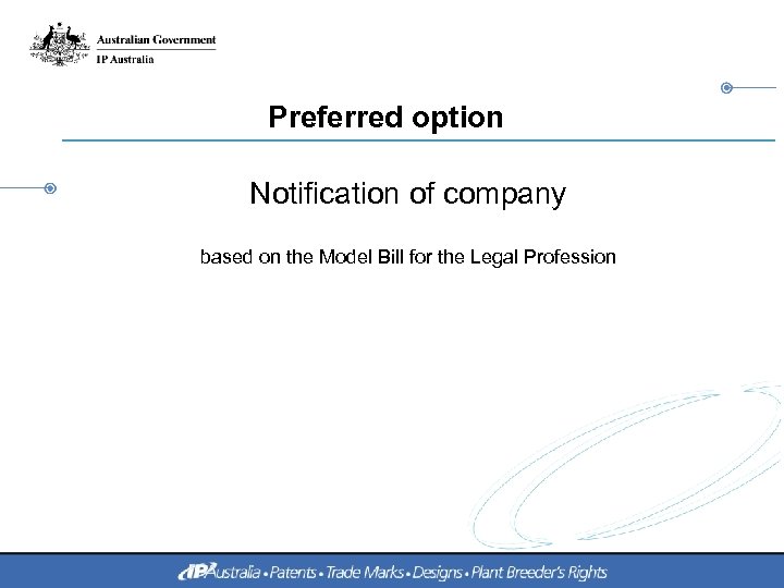 Preferred option Notification of company based on the Model Bill for the Legal Profession