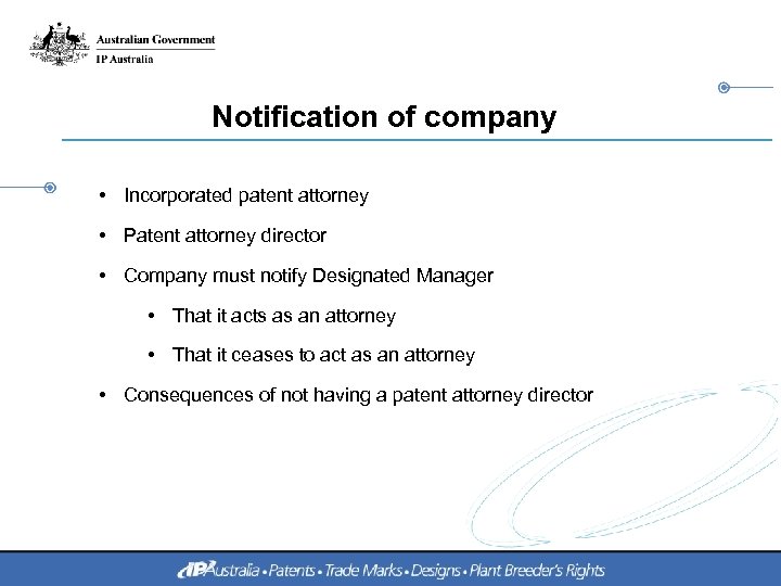 Notification of company • Incorporated patent attorney • Patent attorney director • Company must