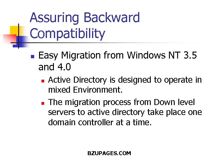 Assuring Backward Compatibility n Easy Migration from Windows NT 3. 5 and 4. 0