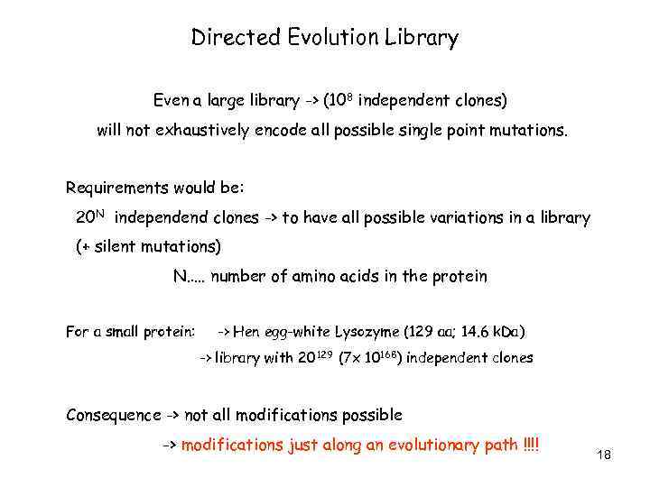 Directed Evolution Library Even a large library -> (108 independent clones) will not exhaustively