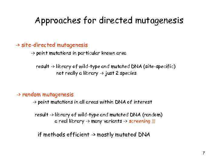 Approaches for directed mutagenesis -> site-directed mutagenesis -> point mutations in particular known area