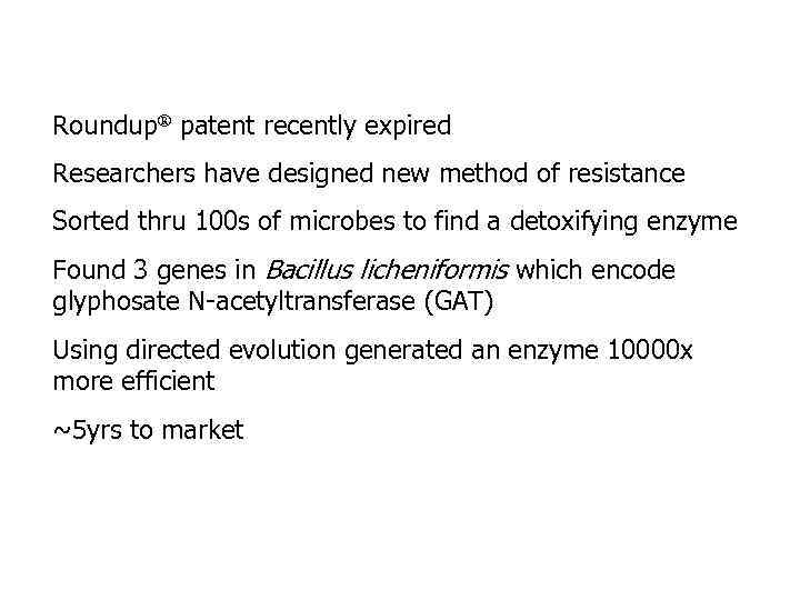 Roundup® patent recently expired Researchers have designed new method of resistance Sorted thru 100