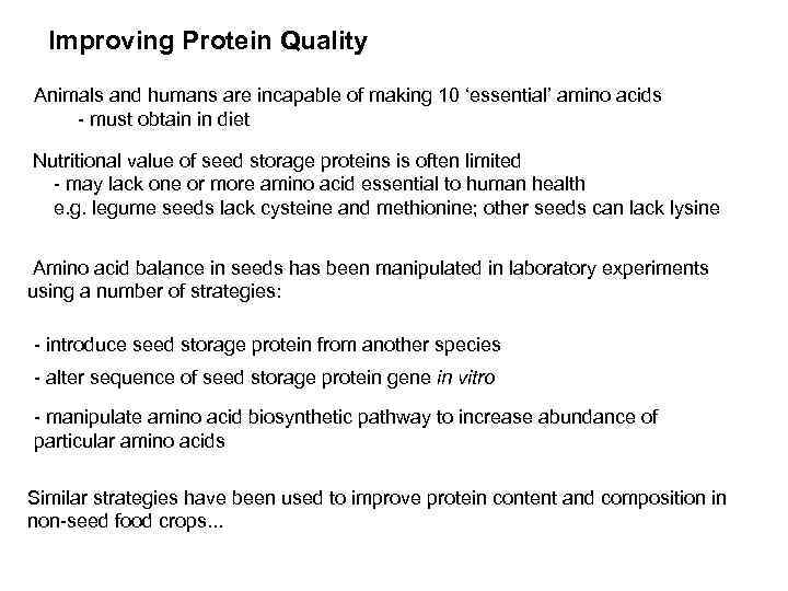 Improving Protein Quality Animals and humans are incapable of making 10 ‘essential’ amino acids