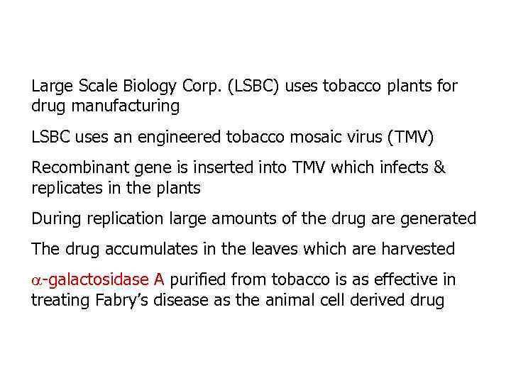 Large Scale Biology Corp. (LSBC) uses tobacco plants for drug manufacturing LSBC uses an