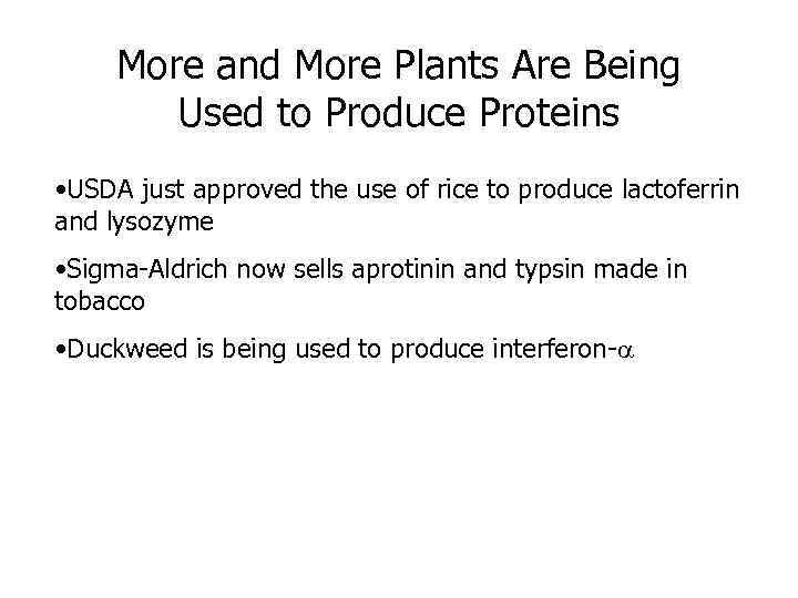 More and More Plants Are Being Used to Produce Proteins • USDA just approved